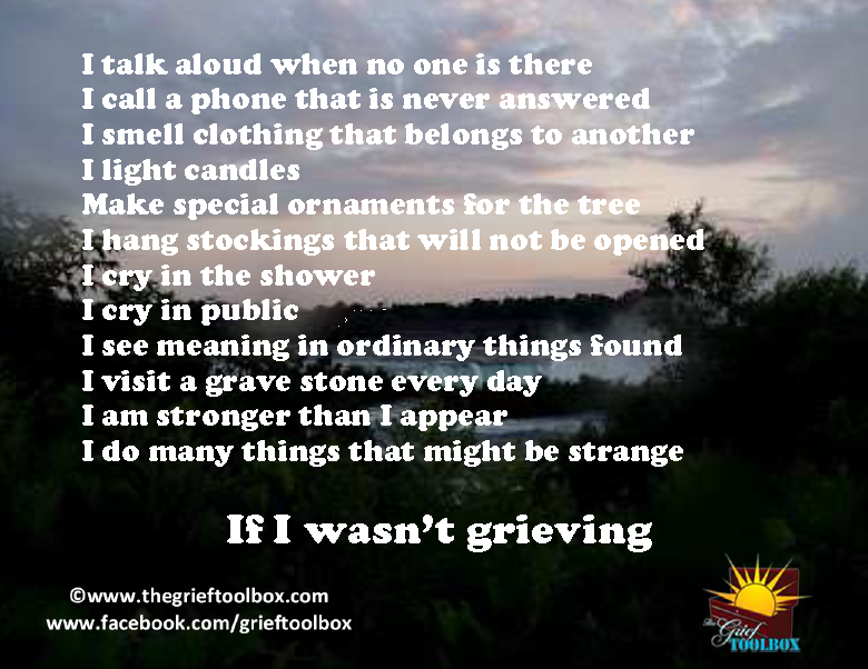 In grief what others call strange is normal | The Grief Toolbox