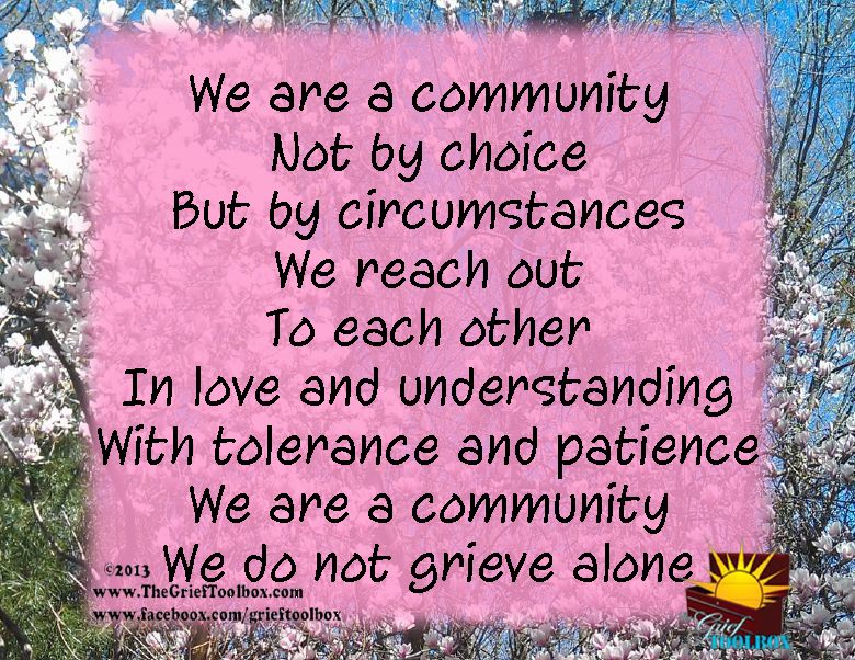 We are a community we do not grieve alone a poem | The Grief Toolbox