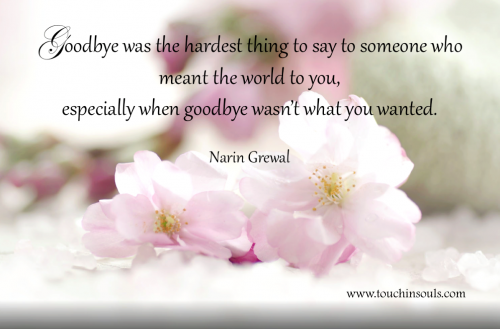 Goodbye was the hardest ...