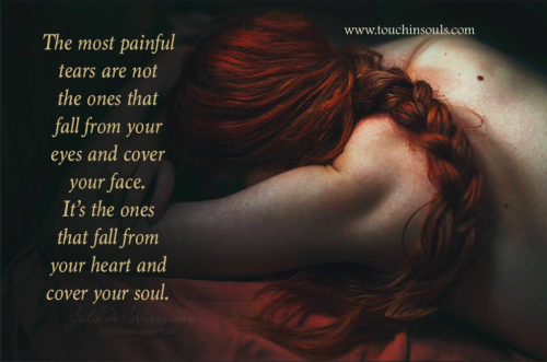 The most painful tears ...