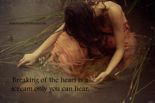 Breaking of the heart ...