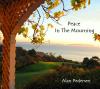 Peace In The Mourning - Alan Pedersen