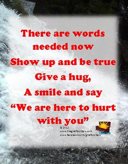 What can you say to someone in grief - We are here to hurt with you