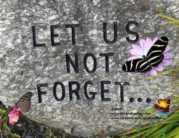 Healing comes from remembering the life lived, the hopes and dreams