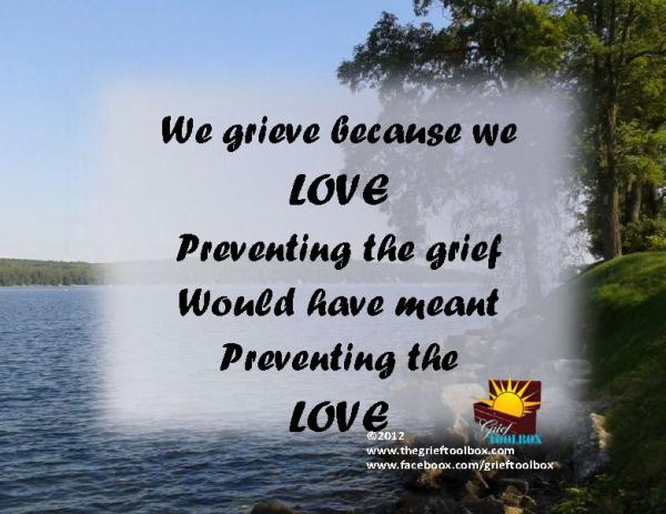 We grieve because we love