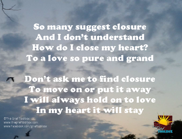 Do not ask me to find closure