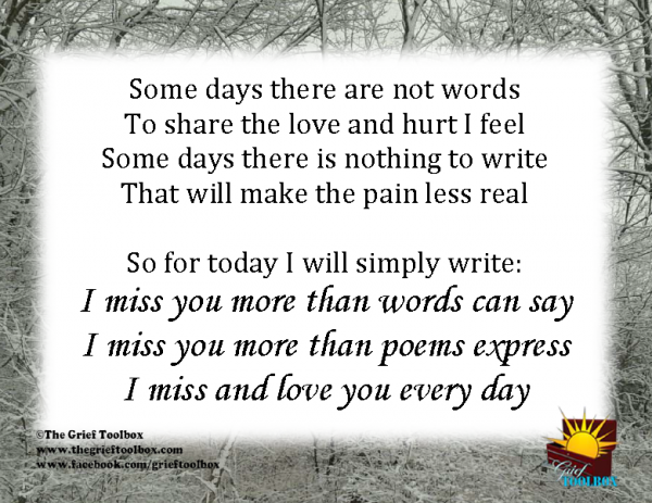 There are not words to say I miss and love you every day