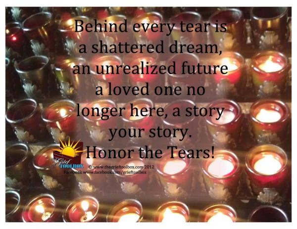 Honor your tears in your grief