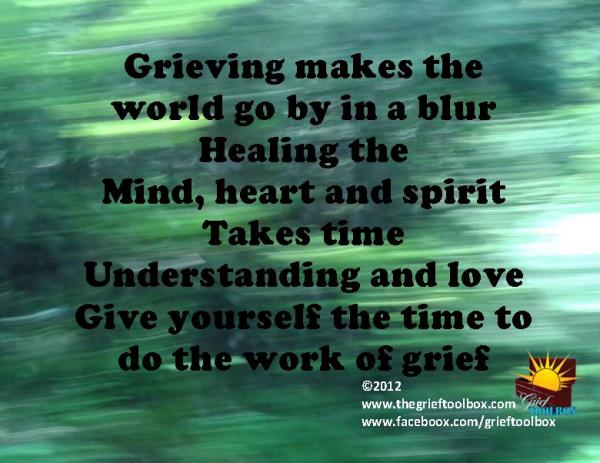 Time is needed to do the work of grief