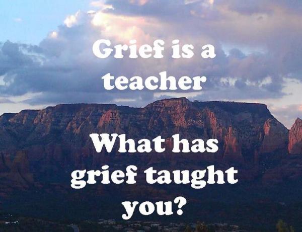 What has grief taught you