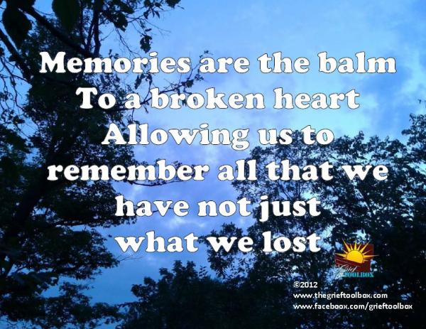 Memories are balm to a broken heart