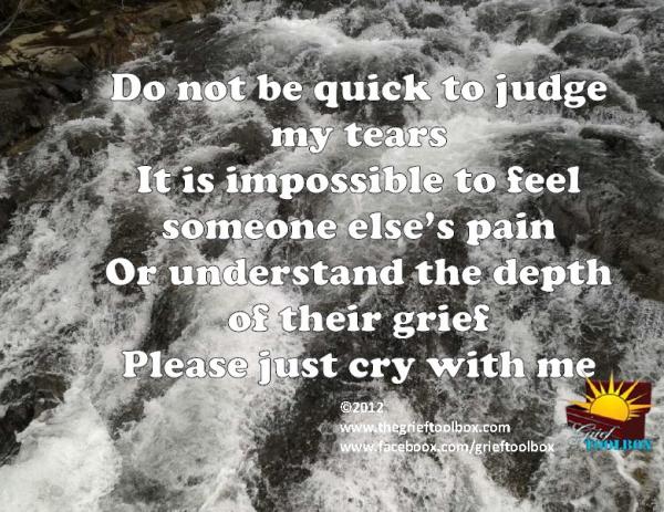 Do not judge another's grief