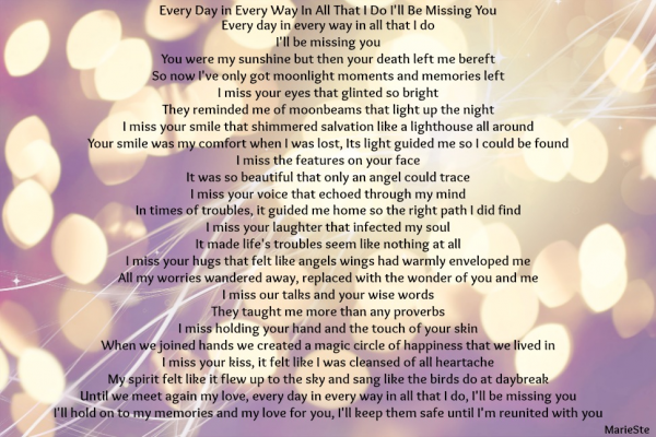 Every Day In Every Way In All That I Do I'll Be Missing You