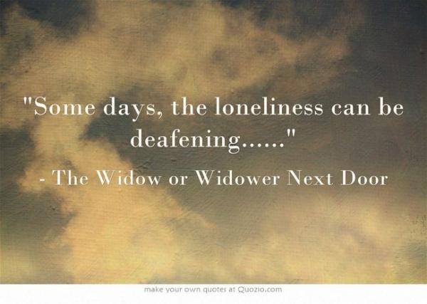 Some Days, the Loneliness Can Be Deafening..