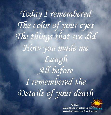 Memories are our joy in grief