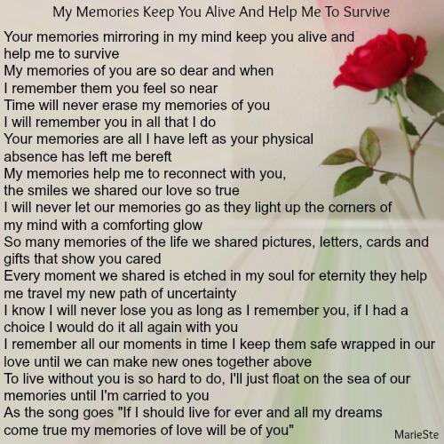 My Memories Keep You Alive And Help Me To Survive