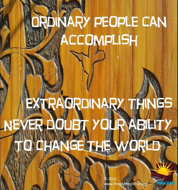 Never Doubt Your Ability To Be Extraordinary