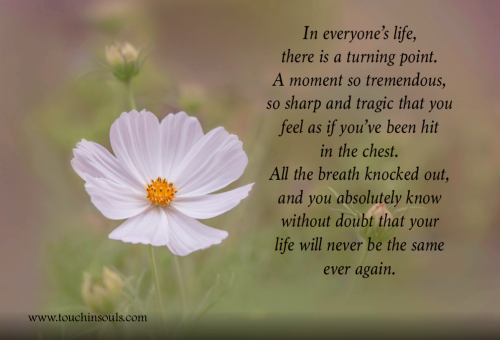 In everyone's life ...
