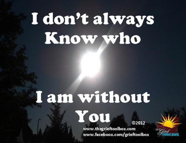 Who am I without you