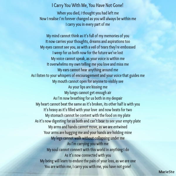 I Carry You With Me, You Have Not Gone!