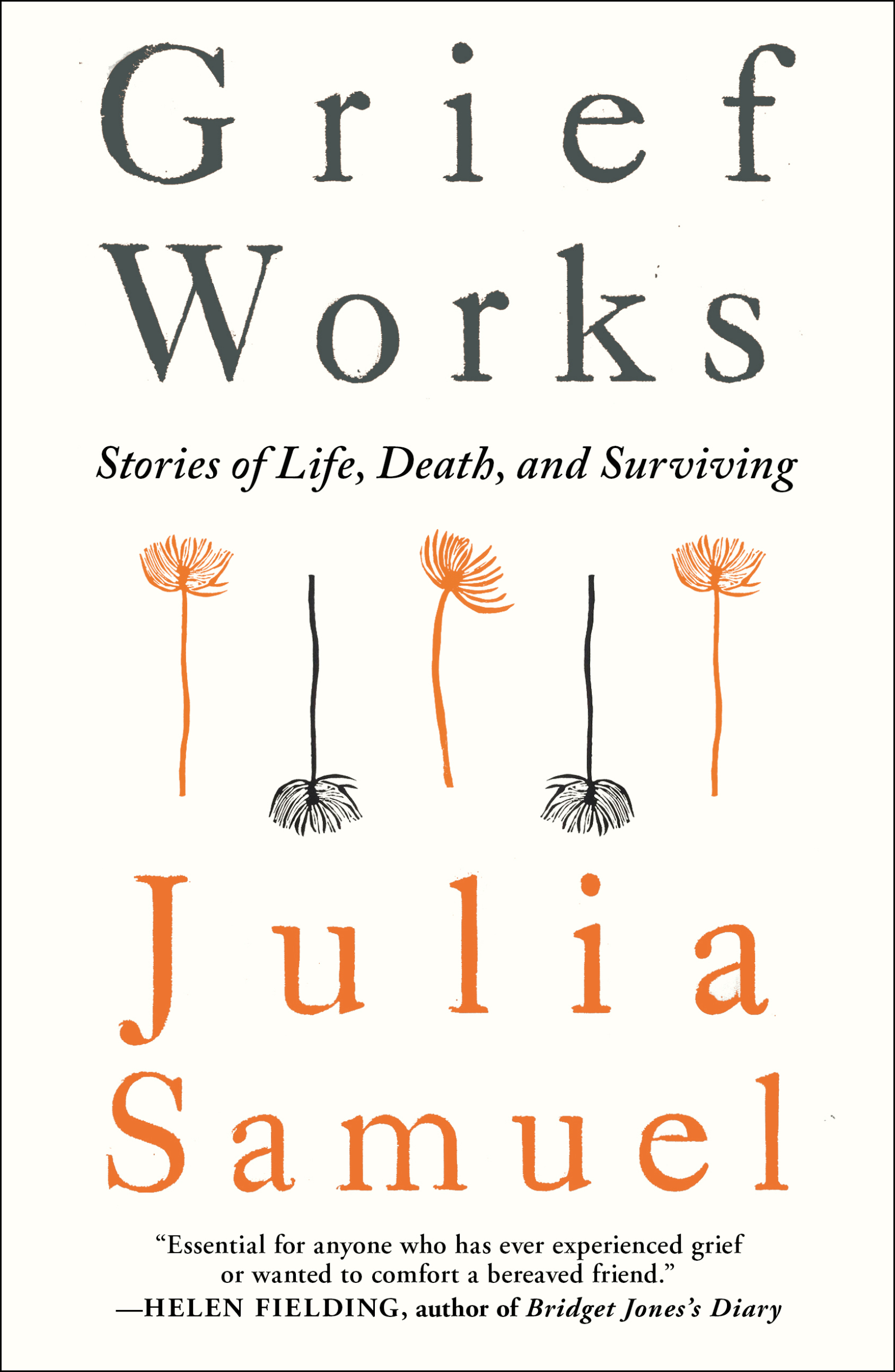 Why I Wrote Grief Works: Stories of Life, Death, and Surviving