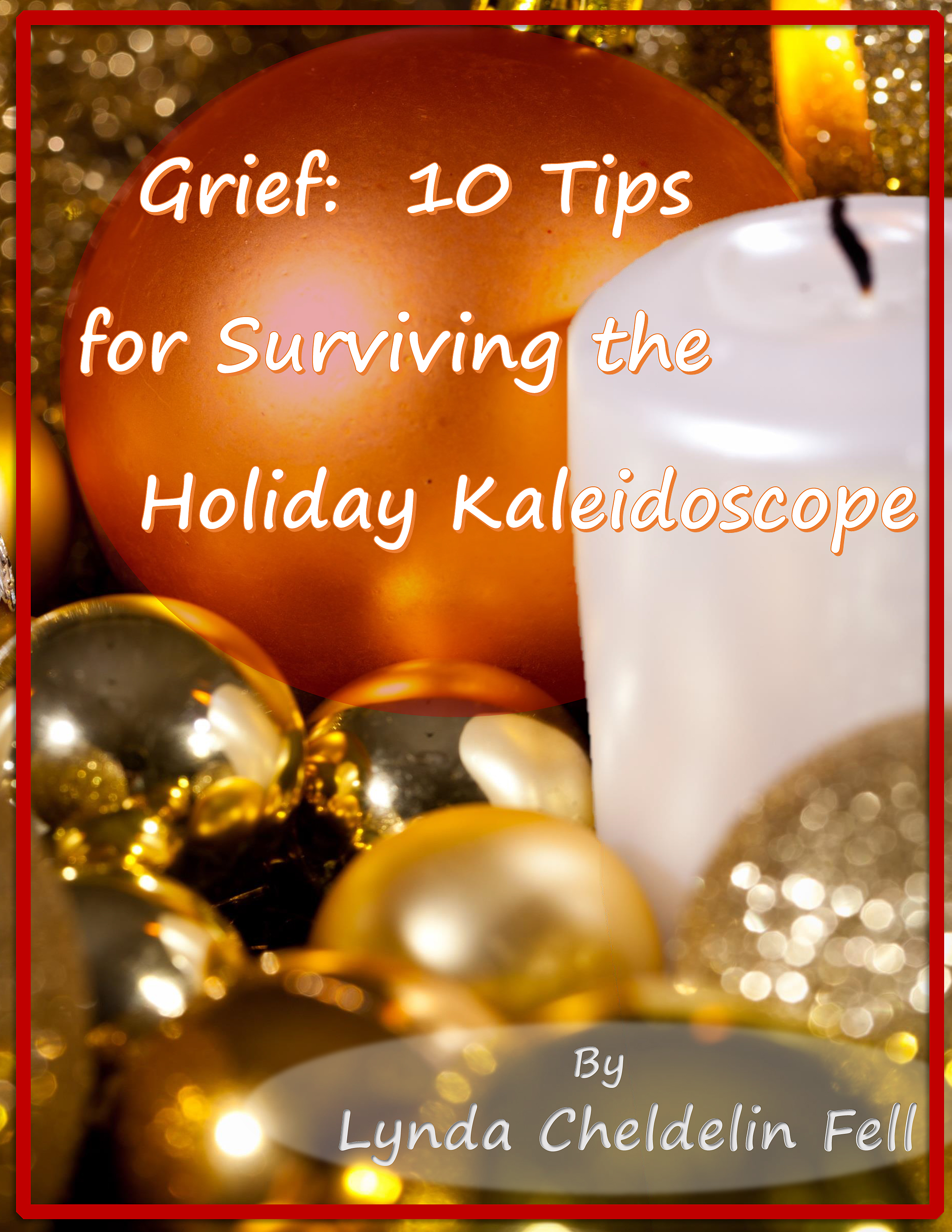Ten Tips for Surviving the Holiday Kaleidoscope