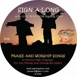 A video disc of  Sign-A-Long With Love In Motion Signing Choir: Praise and Worship Songs - On Demand