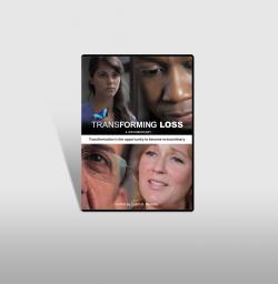Transforming Loss - A Documentary DVD - On Demand