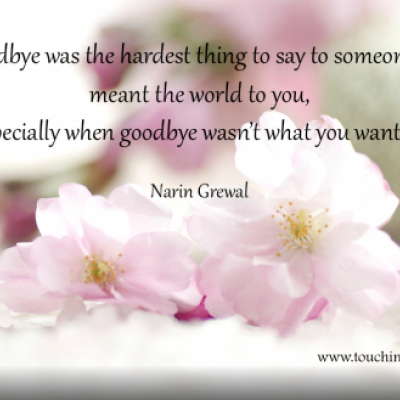 Goodbye was the hardest ...