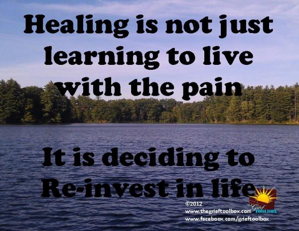 In grief healing is not just about dealing with the pain it is about ...