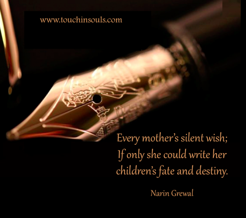 Every mother's silent wish ...