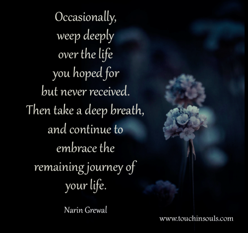 Occasionally, weep deeply ... Occasionally, weep deeply ...