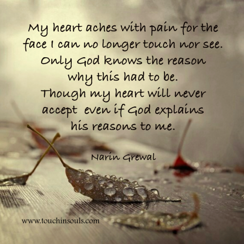 My heart aches with pain ...