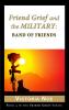 Friend Grief and the Military